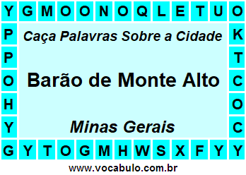 Caça Palavras Sobre a Cidade Barão de Monte Alto do Estado Minas Gerais