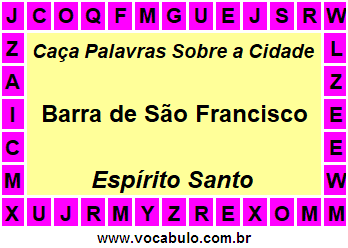 Caça Palavras Sobre a Cidade Capixaba Barra de São Francisco