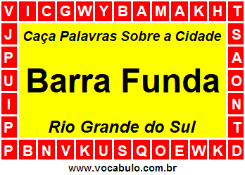 Caça Palavras Sobre a Cidade Barra Funda do Estado Rio Grande do Sul