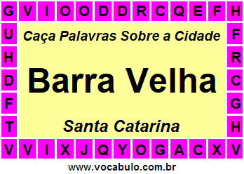Caça Palavras Sobre a Cidade Barra Velha do Estado Santa Catarina
