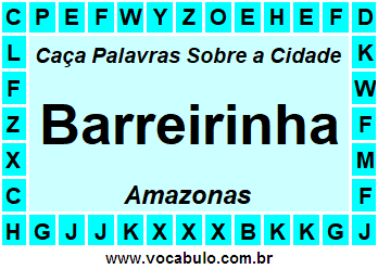 Caça Palavras Sobre a Cidade Amazonense Barreirinha