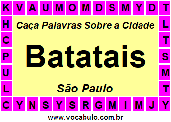 Caça Palavras Sobre a Cidade Batatais do Estado São Paulo