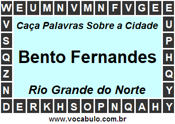 Caça Palavras Sobre a Cidade Bento Fernandes do Estado Rio Grande do Norte