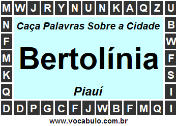 Caça Palavras Sobre a Cidade Bertolínia do Estado Piauí