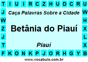 Caça Palavras Sobre a Cidade Piauiense Betânia do Piauí