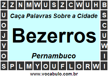 Caça Palavras Sobre a Cidade Pernambucana Bezerros