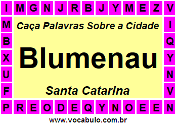 Caça Palavras Sobre a Cidade Blumenau do Estado Santa Catarina
