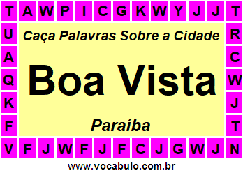 Caça Palavras Sobre a Cidade Boa Vista do Estado Paraíba