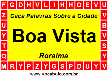 Caça Palavras Sobre a Cidade Roraimense Boa Vista