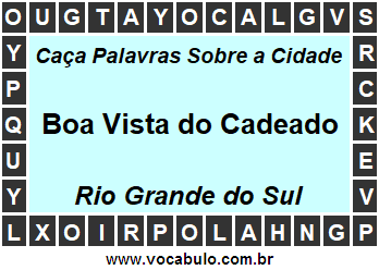 Caça Palavras Sobre a Cidade Gaúcha Boa Vista do Cadeado