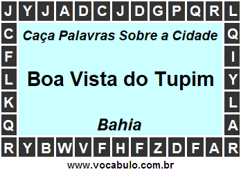 Caça Palavras Sobre a Cidade Boa Vista do Tupim do Estado Bahia