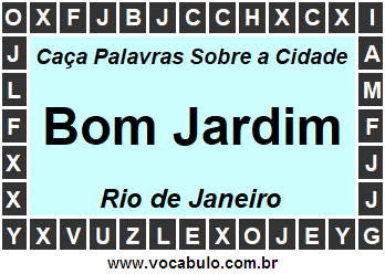 Caça Palavras Sobre a Cidade Bom Jardim do Estado Rio de Janeiro