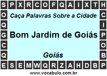 Caça Palavras Sobre a Cidade Bom Jardim de Goiás do Estado Goiás