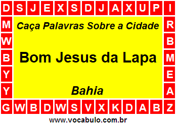 Caça Palavras Sobre a Cidade Baiana Bom Jesus da Lapa