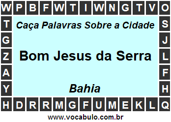 Caça Palavras Sobre a Cidade Bom Jesus da Serra do Estado Bahia