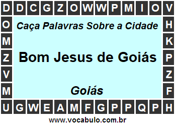 Caça Palavras Sobre a Cidade Bom Jesus de Goiás do Estado Goiás