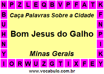 Caça Palavras Sobre a Cidade Mineira Bom Jesus do Galho