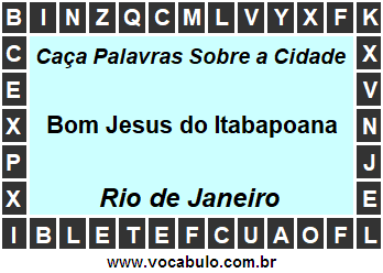 Caça Palavras Sobre a Cidade Fluminense Bom Jesus do Itabapoana
