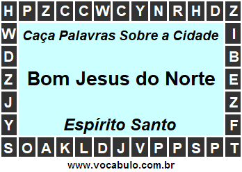 Caça Palavras Sobre a Cidade Capixaba Bom Jesus do Norte