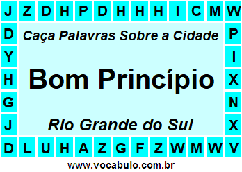 Caça Palavras Sobre a Cidade Bom Princípio do Estado Rio Grande do Sul