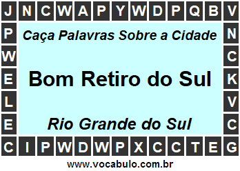 Caça Palavras Sobre a Cidade Gaúcha Bom Retiro do Sul