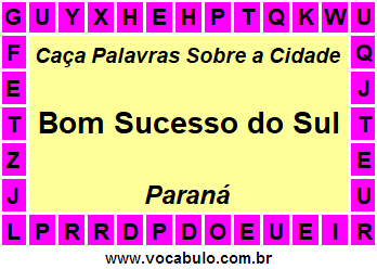 Caça Palavras Sobre a Cidade Paranaense Bom Sucesso do Sul