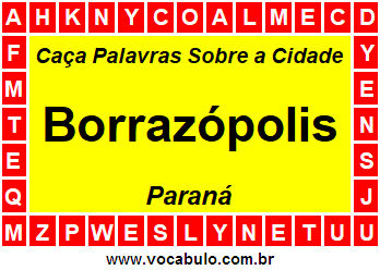 Caça Palavras Sobre a Cidade Borrazópolis do Estado Paraná