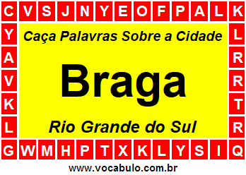 Caça Palavras Sobre a Cidade Gaúcha Braga