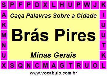 Caça Palavras Sobre a Cidade Brás Pires do Estado Minas Gerais