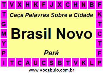 Caça Palavras Sobre a Cidade Paraense Brasil Novo