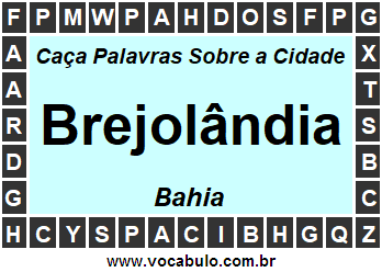 Caça Palavras Sobre a Cidade Brejolândia do Estado Bahia