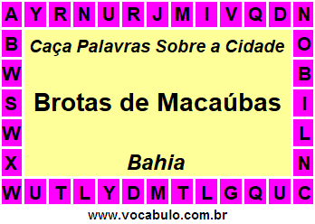 Caça Palavras Sobre a Cidade Baiana Brotas de Macaúbas