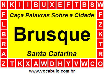 Caça Palavras Sobre a Cidade Brusque do Estado Santa Catarina