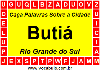 Caça Palavras Sobre a Cidade Butiá do Estado Rio Grande do Sul