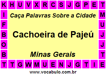 Caça Palavras Sobre a Cidade Cachoeira de Pajeú do Estado Minas Gerais