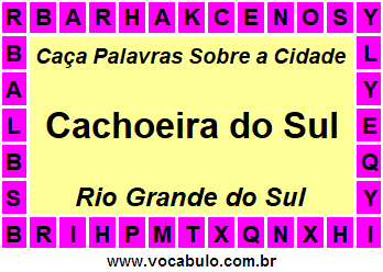 Caça Palavras Sobre a Cidade Gaúcha Cachoeira do Sul