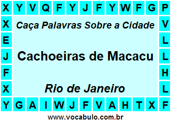 Caça Palavras Sobre a Cidade Fluminense Cachoeiras de Macacu