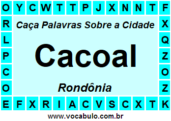 Caça Palavras Sobre a Cidade Rondoniense Cacoal