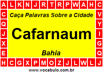 Caça Palavras Sobre a Cidade Cafarnaum do Estado Bahia