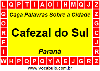 Caça Palavras Sobre a Cidade Paranaense Cafezal do Sul