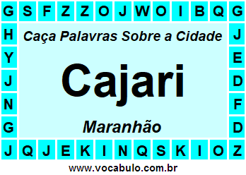 Caça Palavras Sobre a Cidade Cajari do Estado Maranhão