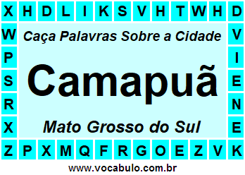 Caça Palavras Sobre a Cidade Sul-Mato-Grossense Camapuã