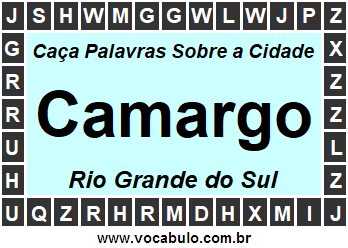 Caça Palavras Sobre a Cidade Gaúcha Camargo