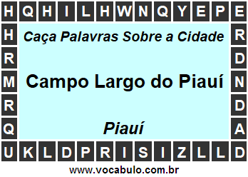 Caça Palavras Sobre a Cidade Piauiense Campo Largo do Piauí