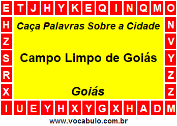 Caça Palavras Sobre a Cidade Campo Limpo de Goiás do Estado Goiás