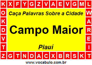 Caça Palavras Sobre a Cidade Campo Maior do Estado Piauí