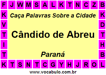 Caça Palavras Sobre a Cidade Cândido de Abreu do Estado Paraná