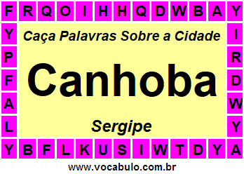 Caça Palavras Sobre a Cidade Canhoba do Estado Sergipe