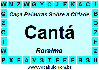 Caça Palavras Sobre a Cidade Cantá do Estado Roraima