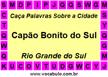 Caça Palavras Sobre a Cidade Gaúcha Capão Bonito do Sul